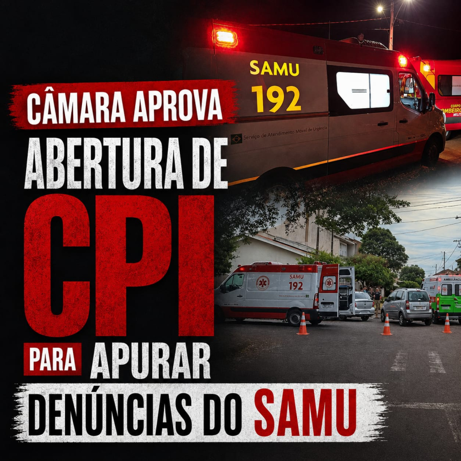 Câmara de Campo Mourão aprova CPI para investigar denúncias sobre o funcionamento do SAMU